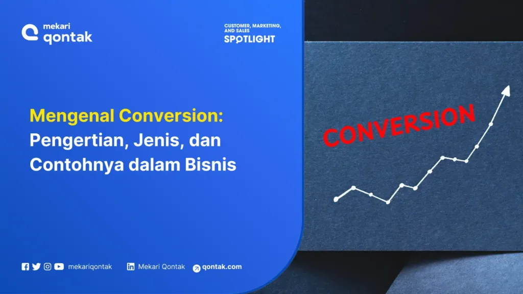 Mengenal Conversion: Pengertian, Jenis, dan Contohnya dalam Bisnis