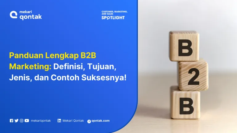 B2B Marketing: Definisi, Jenis, dan Contoh Penerapannya