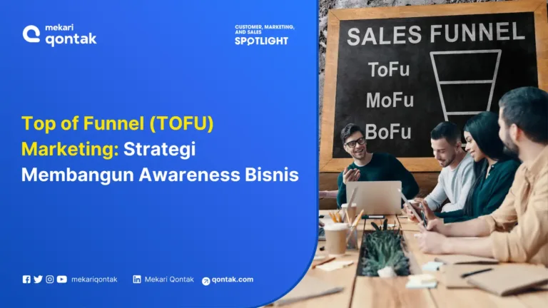 Top of Funnel (TOFU) Marketing: Pengertian, Jenis, dan Contoh Suksesnya