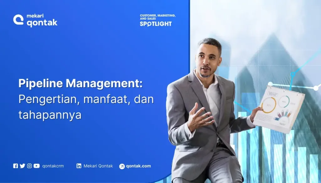 Pipeline Management: Definisi, Manfaat, dan Tahapan