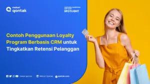 Contoh Penggunaan Loyalty Program Berbasis CRM untuk Tingkatkan Retensi Pelanggan