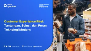 Customer Experience Ritel: Tantangan, Solusi, dan Peran Teknologi Modern