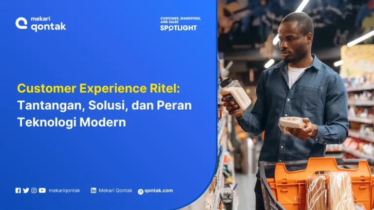 Pengalaman Pelanggan untuk Bisnis Ritel: Tantangan, Strategi Hingga Contohnya