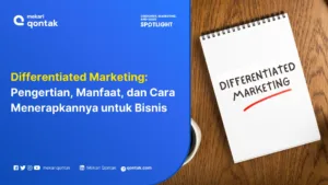 Differentiated Marketing: Pengertian, Manfaat, dan Cara Menerapkannya untuk Bisnis