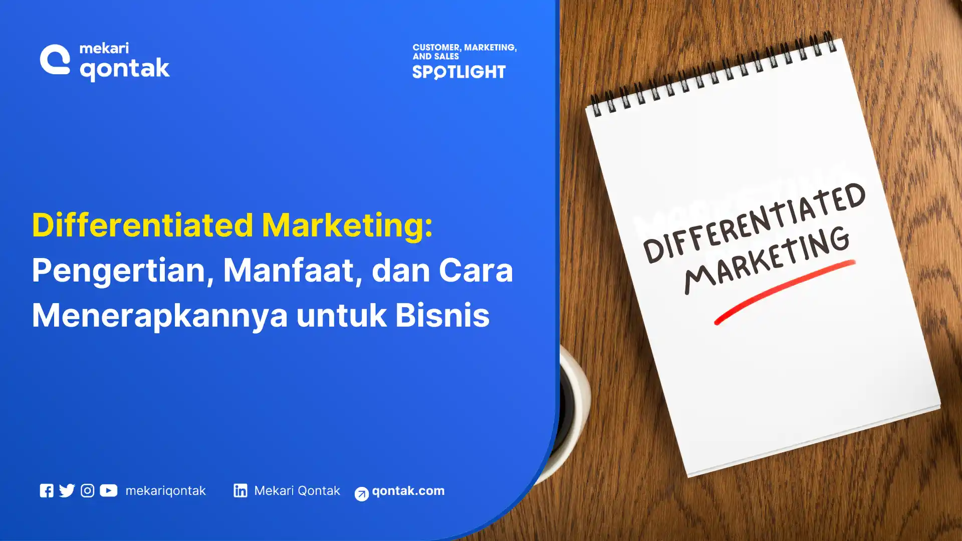 Differentiated Marketing: Pengertian, Manfaat, dan Cara Menerapkannya untuk Bisnis