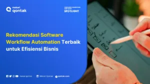 Rekomendasi Software Workflow Automation Terbaik untuk Efisiensi Bisnis