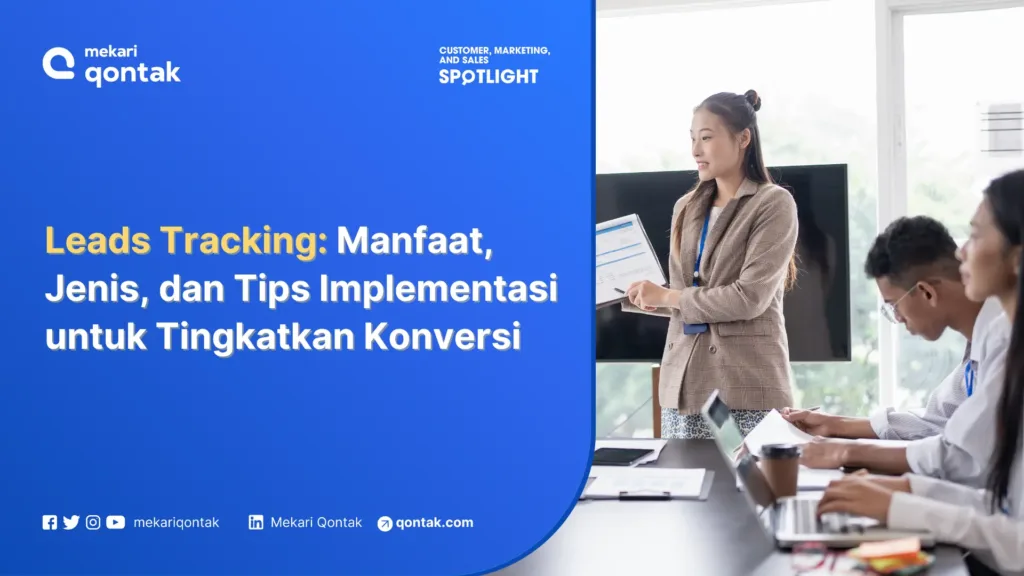 Leads Tracking: Manfaat, Jenis, dan Tips Implementasinya untuk Tingkatkan Konversi Leads Tracking: Manfaat, Jenis, dan Tips Implementasinya untuk Tingkatkan Konversi