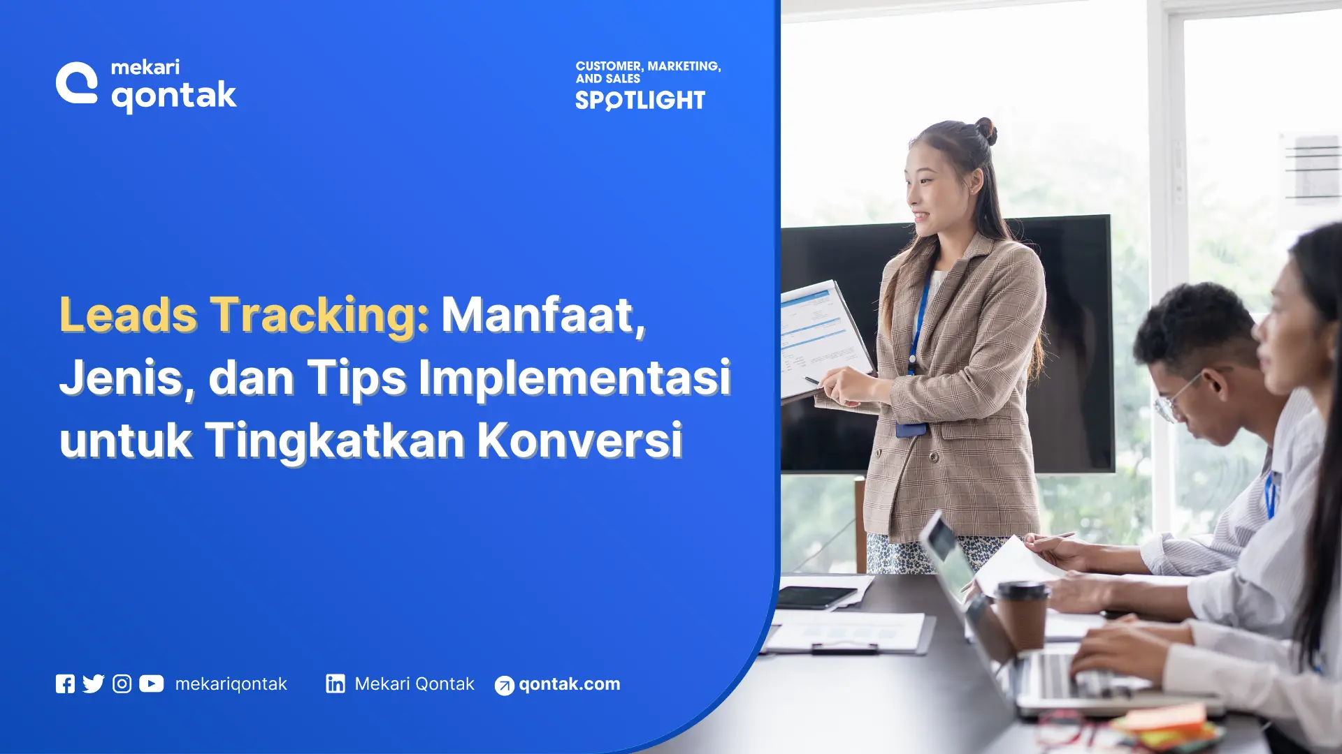 Leads Tracking: Manfaat, Jenis, dan Tips Implementasinya untuk Tingkatkan Konversi