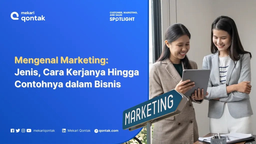Mengenal Marketing: Jenis, Cara Kerja Hingga Contohnya dalam Bisnis Mengenal Marketing: Jenis, Cara Kerja Hingga Contohnya dalam Bisnis