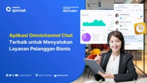 Aplikasi Omnichannel Chat Terbaik untuk Menyatukan Layanan Pelanggan Bisnis