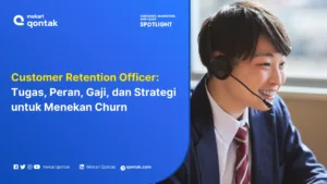 Customer Retention Officer: Tugas, Peran, Gaji, dan Strategi untuk Menekan Churn