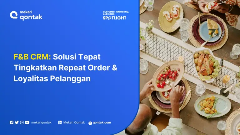 F&B CRM: Solusi Tepat Tingkatkan Repeat Order dan Loyalitas Pelanggan