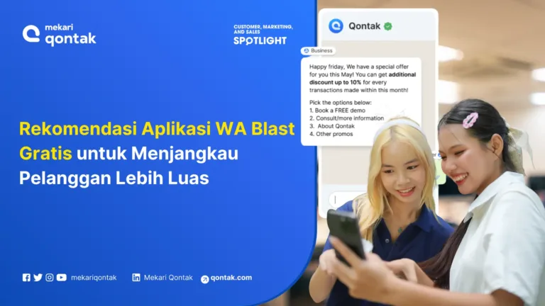 9 Aplikasi WA Blast Gratis untuk Efisiensi Biaya Bisnis & Jangkau Pelanggan dengan Luas