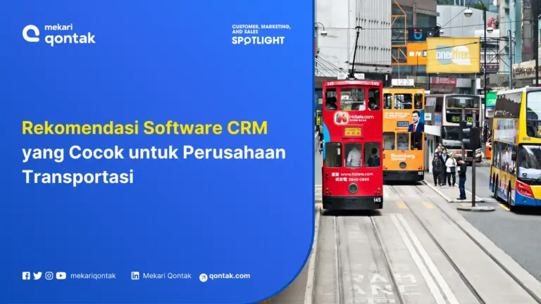 10 Software CRM untuk Bisnis Transportasi Terbaik di Indonesia