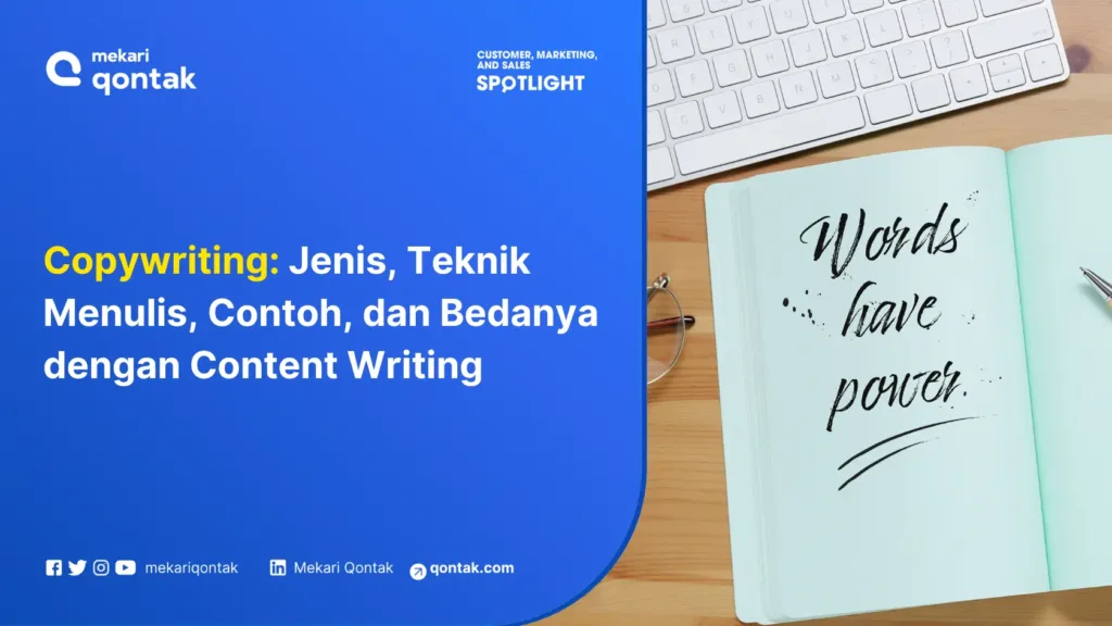 Copywriting: Jenis, Teknik Menulis, Contoh, dan Bedanya dengan Content Writing
