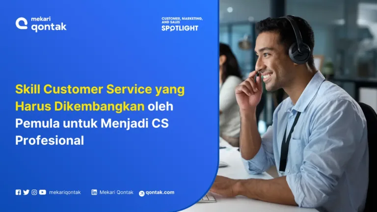 10 Skill Customer Service yang Harus Dikembangkan oleh Pemula untuk Menjadi CS Profesional