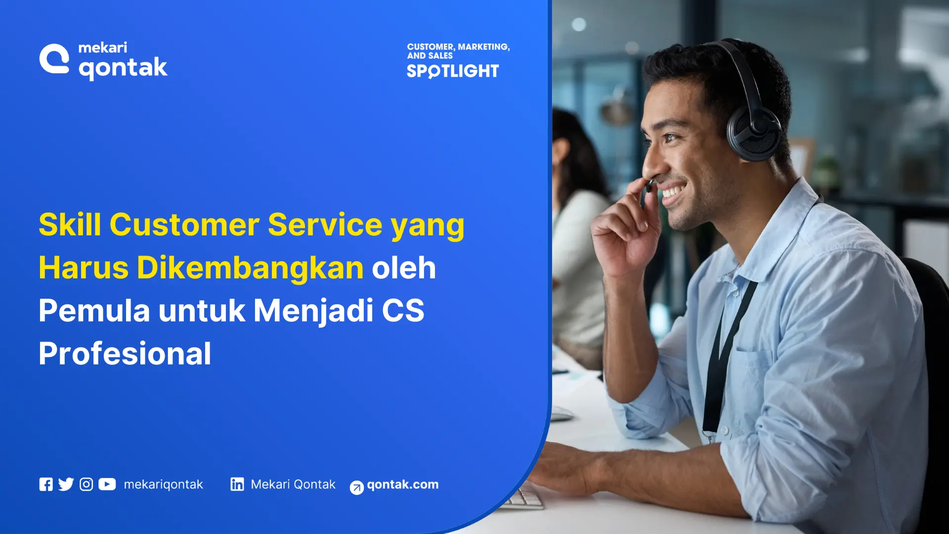 Skill Customer Service yang Harus Dikembangkan oleh Pemula untuk Menjadi CS Profesional