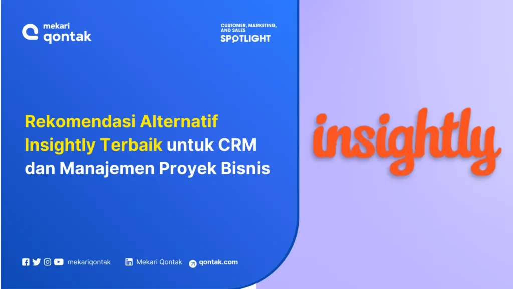 Rekomendasi Alternatif Insightly Terbaik untuk CRM dan Manajemen Proyek Bisnis