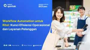 Workflow Automation untuk Ritel: Kunci Efisiensi Operasional dan Layanan Pelanggan