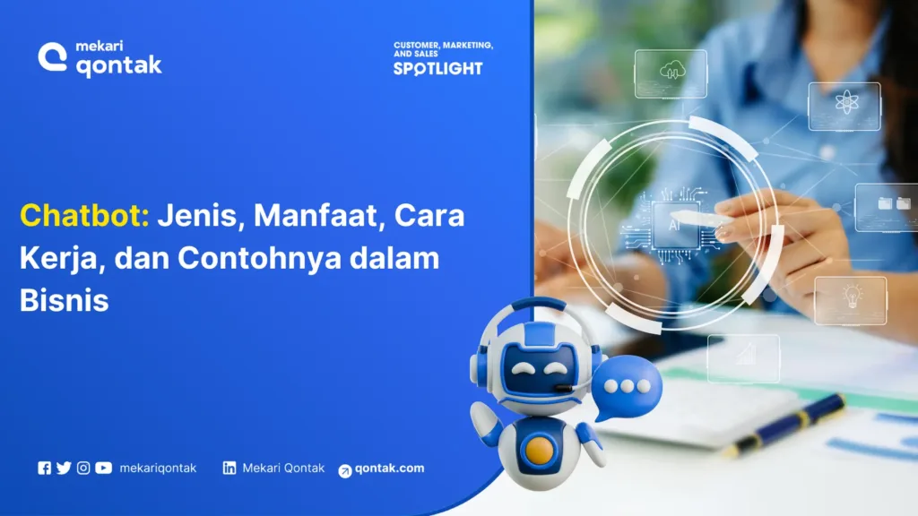 Chatbot: Jenis, Manfaat, Cara Kerja, dan Contohnya dalam Bisnis Chatbot: Jenis, Manfaat, Cara Kerja, dan Contohnya dalam Bisnis
