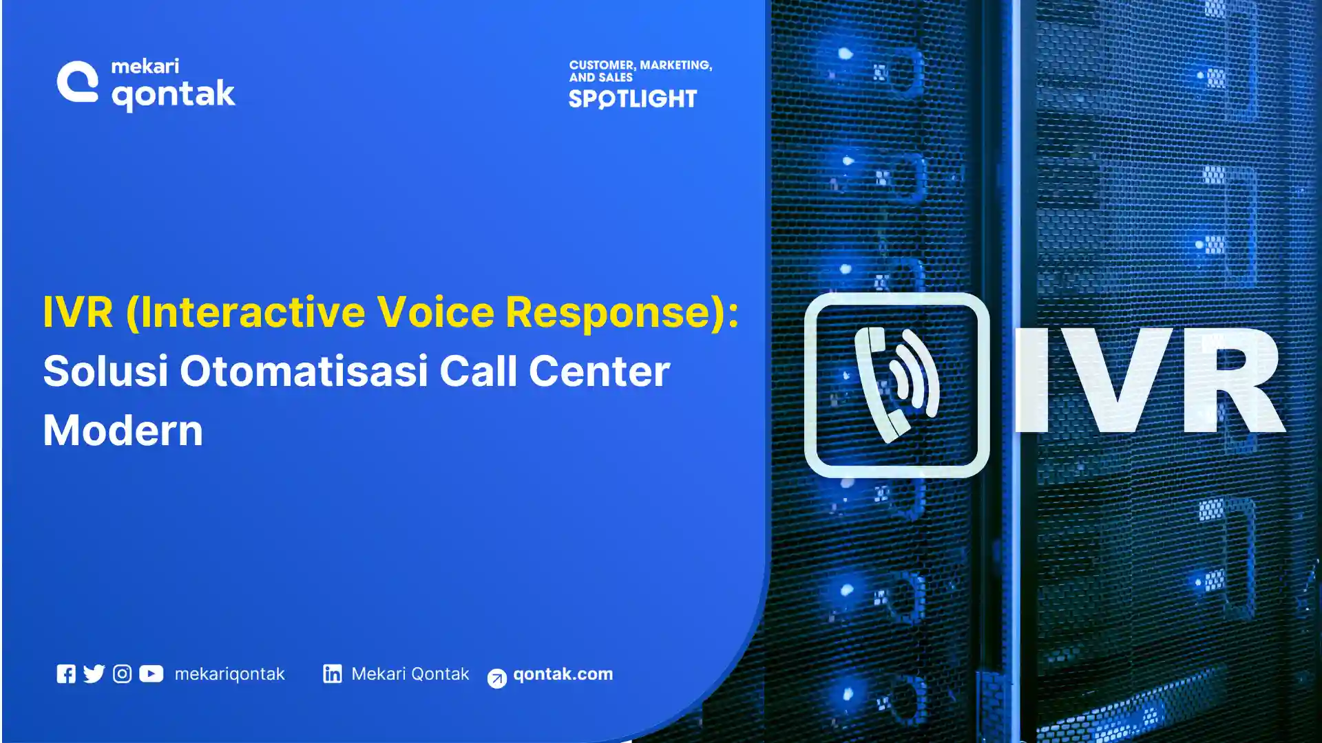 IVR (Interactive Voice Response): Solusi Otomatisasi Call Center Modern