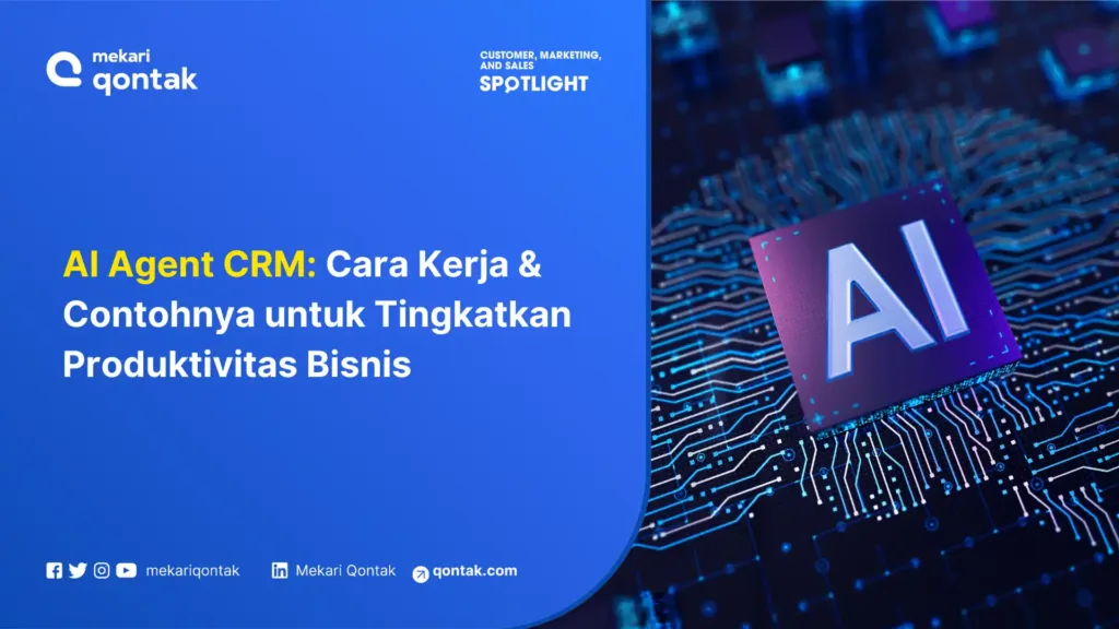 AI Agent CRM Cara Kerja & Contohnya untuk Tingkatkan Produktivitas Bisnis AI Agent CRM: Cara Kerja & Contohnya untuk Tingkatkan Produktivitas Bisnis