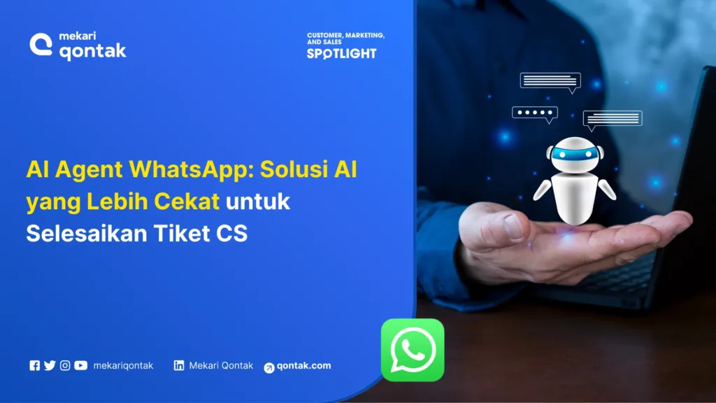 AI Agent WhatsApp Solusi AI yang Lebih Cekat untuk Selesaikan Tiket CS, Lengkap dengan Fitur dan Contohnya AI Agent WhatsApp: Solusi AI yang Lebih Cekat untuk Selesaikan Tiket CS, Lengkap dengan Fitur & Contohnya