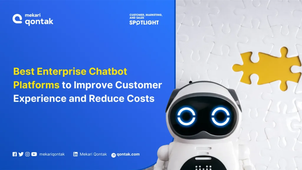 Best Enterprise Chatbot Platforms to Improve Customer Experience and Reduce Costs Best Enterprise Chatbot Platforms to Improve Customer Experience and Reduce Costs
