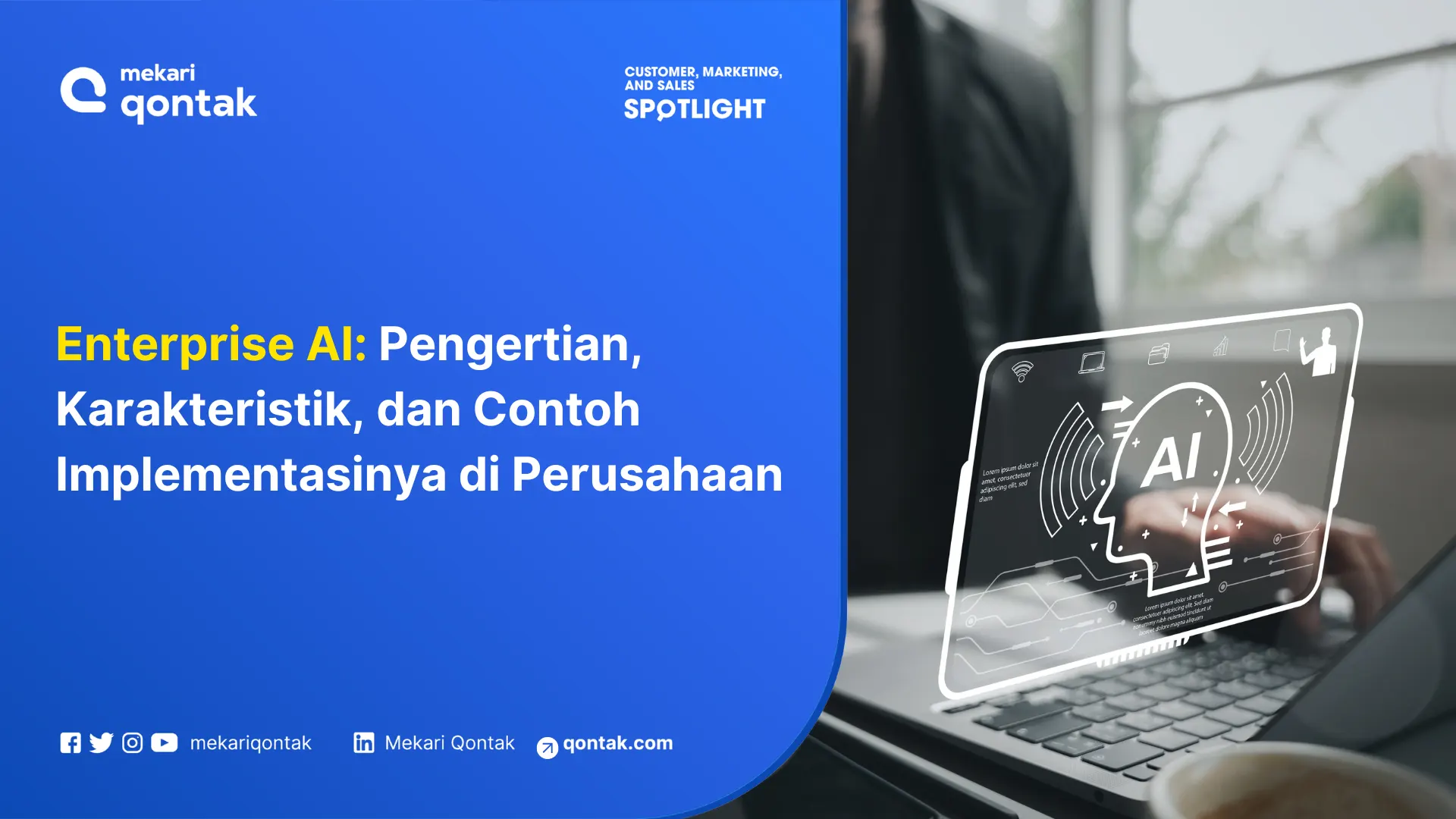 Enterprise AI: Pengertian, Karakteristik, dan Contoh Implementasinya di Perusahaan