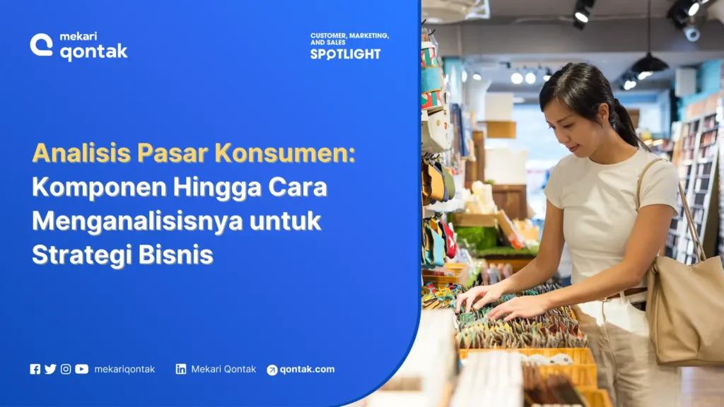Analisis Pasar Konsumen: Komponen Hingga Cara Menganalisisnya untuk Strategi Bisnis Analisis Pasar Konsumen: Komponen Hingga Cara Menganalisisnya untuk Strategi Bisnis
