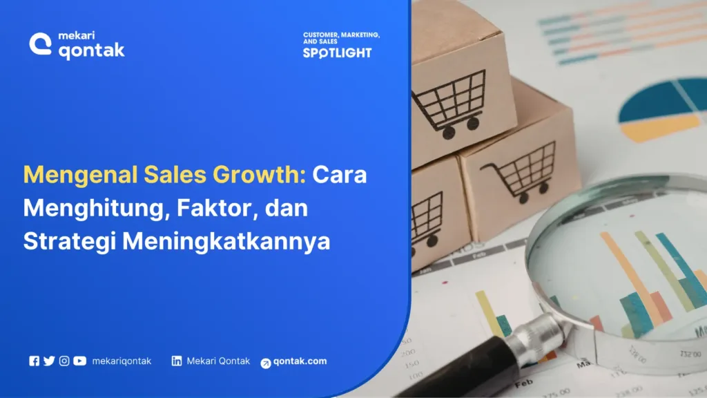 mengenal-sales-growth-cara-menghitung-faktor-dan-strategi-meningkatkannya Mengenal Sales Growth: Cara Menghitung, Faktor, dan Strategi Meningkatkannya