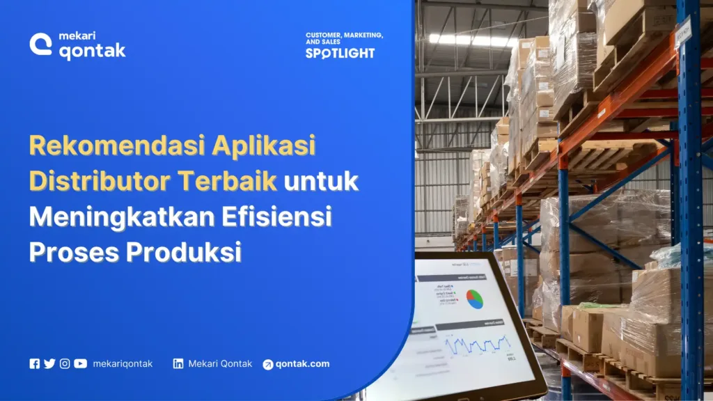 rekomendasi aplikasi distributor terbaik 8 Rekomendasi Aplikasi Distributor Terbaik untuk Meningkatkan Efisiensi Proses Produksi