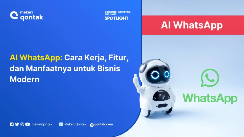 AI WhatsApp Cara Kerja, Fitur, dan Manfaatnya untuk Bisnis Modern AI WhatsApp: Cara Kerja, Fitur, dan Manfaatnya untuk Bisnis Modern