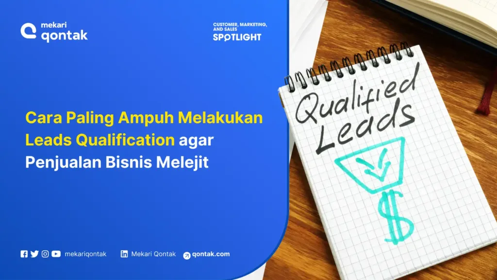 Cara Paling Ampuh Melakukan Leads Qualification agar Penjualan Bisnis Melejit Cara Paling Ampuh Melakukan Leads Qualification agar Penjualan Bisnis Melejit