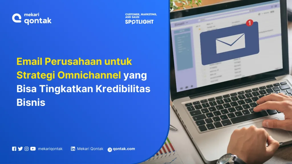 Email Perusahaan untuk Strategi Omnichannel: Cara Kerja, Fitur dan Contoh Implementasinya untuk Tingkatkan Kredibilitas Bisnis Email Perusahaan untuk Strategi Omnichannel: Cara Kerja, Fitur dan Contoh Implementasinya untuk Tingkatkan Kredibilitas Bisnis