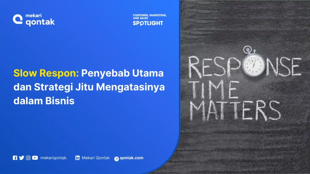 Slow Respon Penyebab Utama dan Strategi Jitu Mengatasinya dalam Bisnis Slow Respon: Penyebab Utama dan Strategi Jitu Mengatasinya dalam Bisnis