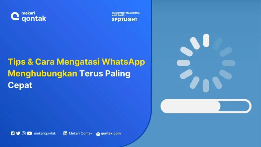 Tips & Cara Mengatasi WhatsApp Menghubungkan Terus Paling Cepat Tips & Cara Mengatasi WhatsApp Menghubungkan Terus Paling Cepat