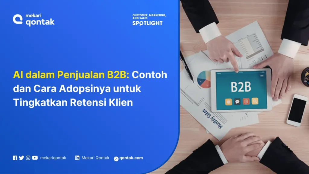AI dalam Penjualan B2B Contoh dan Cara Adopsinya untuk Tingkatkan Retensi Klien AI dalam Penjualan B2B: Contoh dan Cara Adopsinya untuk Tingkatkan Retensi Klien