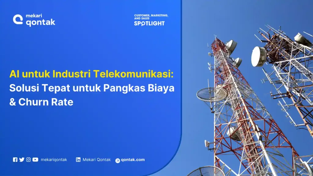 AI untuk Industri Telekomunikasi Solusi Tepat untuk Pangkas Biaya & Churn Rate AI untuk Industri Telekomunikasi: Solusi Tepat untuk Pangkas Biaya & Churn Rate