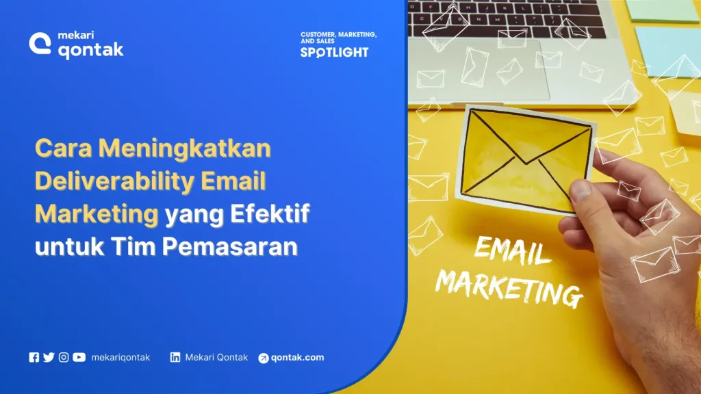 Cara Meningkatkan Deliverability Email Marketing untuk Meningkatkan Retensi Pelanggan Cara Meningkatkan Deliverability Email Marketing untuk Meningkatkan Retensi Pelanggan