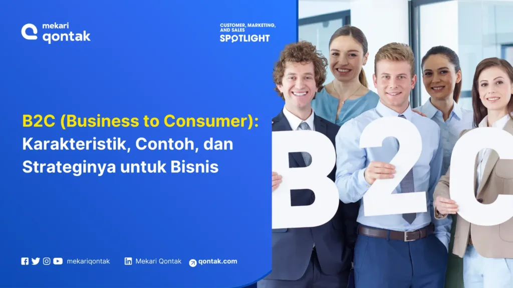 B2C (Business to Consumer) Karakteristik, Contoh, dan Strateginya untuk Bisnis B2C (Business to Consumer) Karakteristik, Contoh, dan Strateginya untuk Bisnis