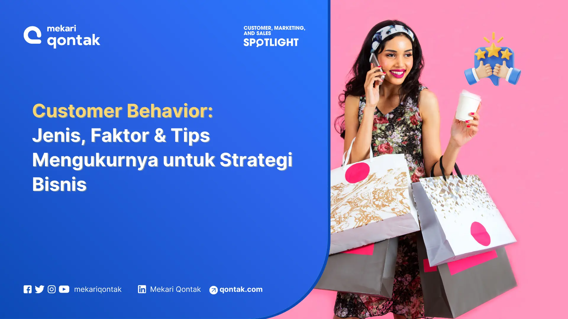 Customer Behavior: Jenis, Faktor, dan Tips Mengukurnya untuk Strategi Bisnis
