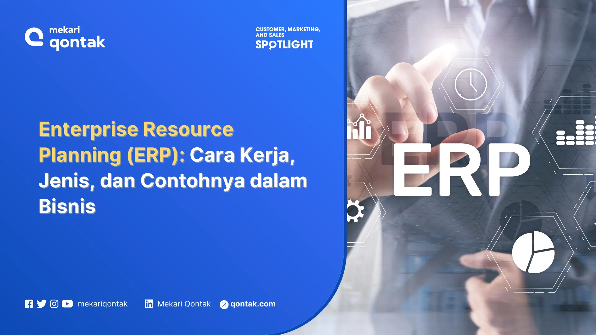 Enterprise Resource Planning (ERP): Cara Kerja, Jenis, dan Contohnya dalam Bisnis