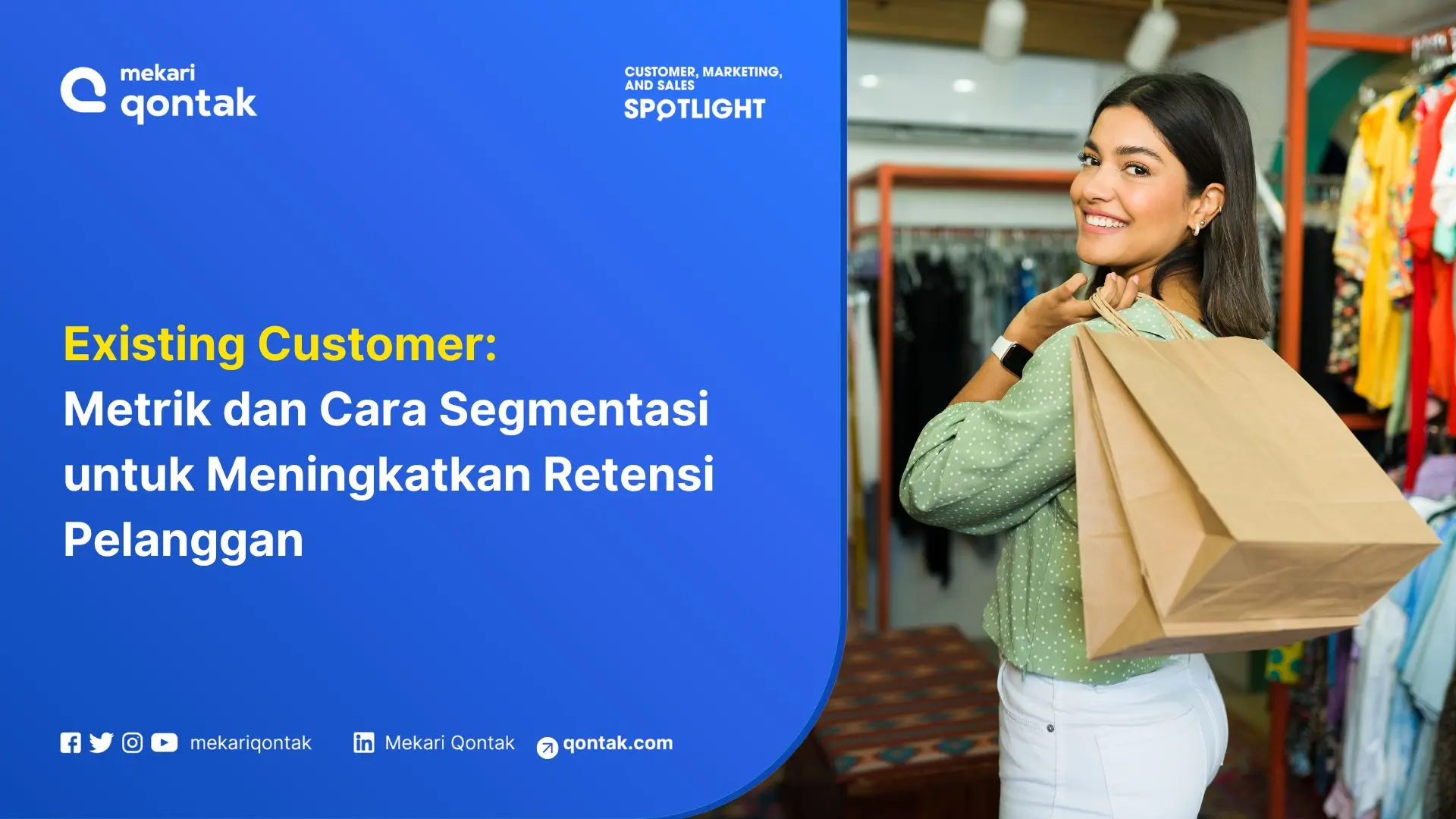 Existing Customer: Metrik dan Cara Segmentasi untuk Meningkatkan Retensi Pelanggan