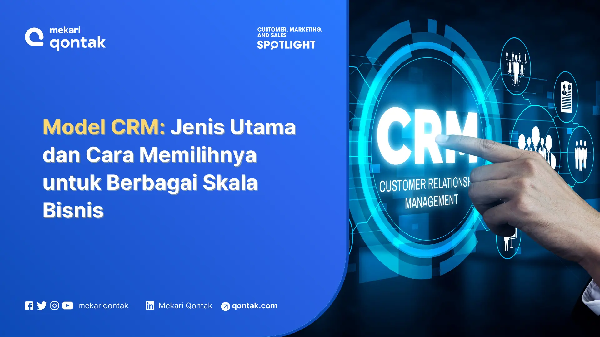 Model CRM Jenis Utama dan Cara Memilihnya untuk Berbagai Skala Bisnis