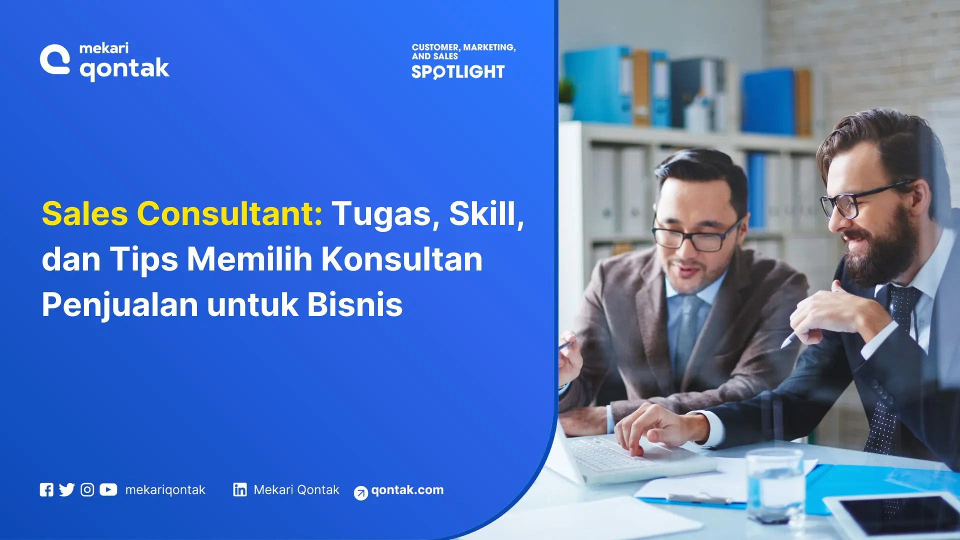 Sales Consultant: Tugas, Skill, dan Tips Memilih Konsultan Penjualan untuk Bisnis