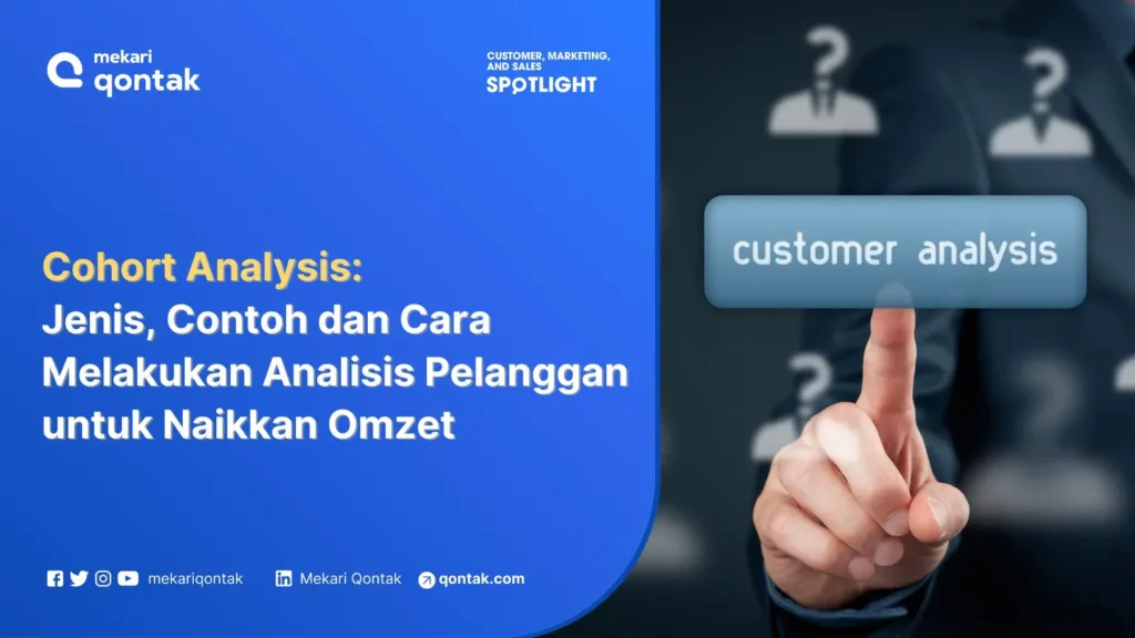 Cohort Analysis Jenis, Contoh dan Cara Melakuka Analisis Pelanggan untuk Naikkan Omzet Cohort Analysis: Jenis, Contoh dan Cara Melakukan Analisis Pelanggan untuk Naikkan Omzet