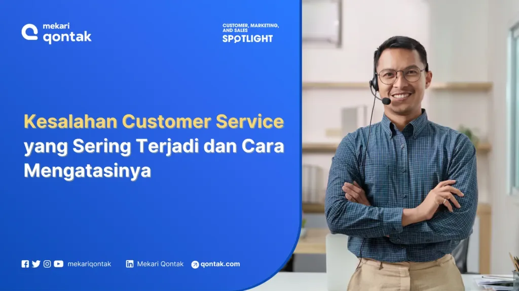 Kesalahan Customer Service yang Sering Terjadi dan Cara Mengatasinya Kesalahan Customer Service yang Sering Terjadi dan Cara Mengatasinya