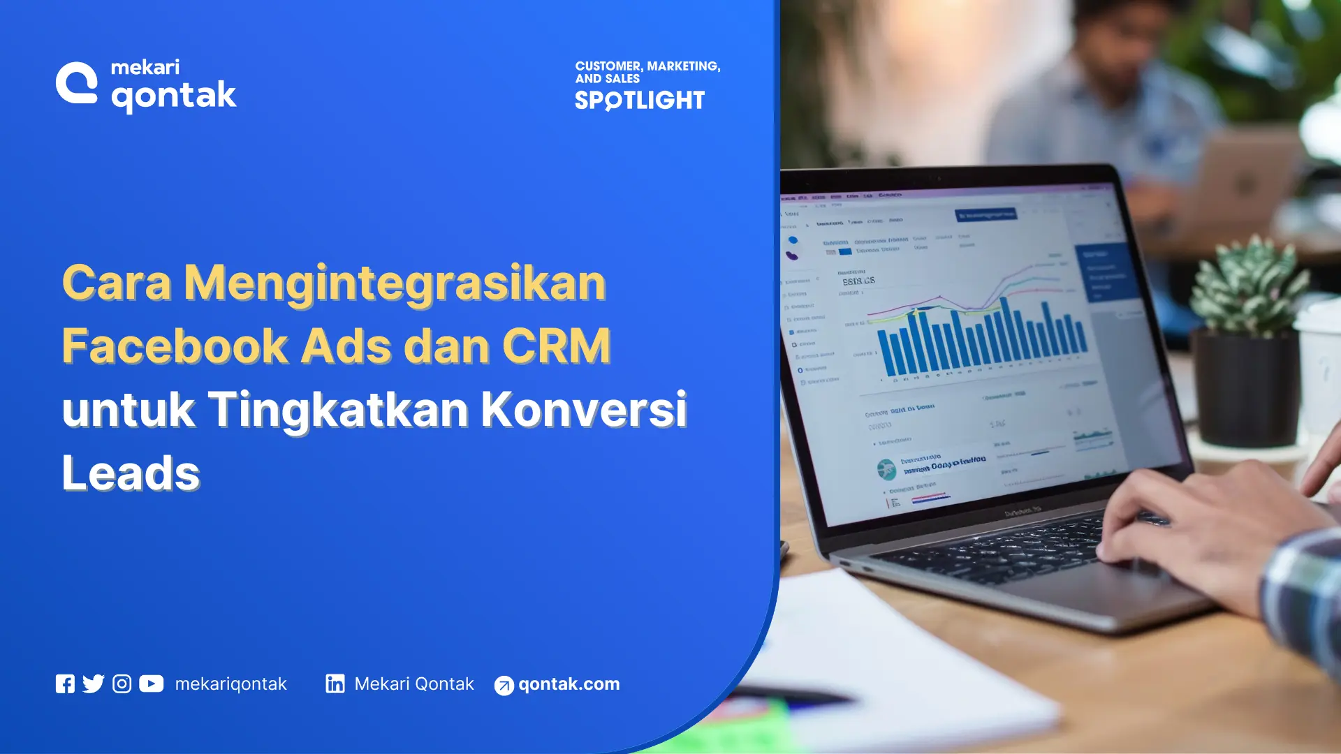 Cara Mengintegrasikan Facebook Ads dan CRM untuk Tingkatkan Konversi Leads