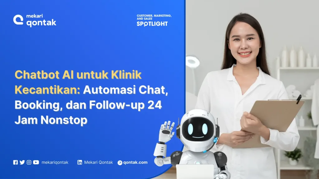 chatbot ai untuk klinik kecantikan otomatisasi chat, booking, dan follow-up 24 jam nonstop Chatbot AI untuk Klinik Kecantikan: Otomatisasi Chat, Booking, dan Follow-up 24 Jam Nonstop